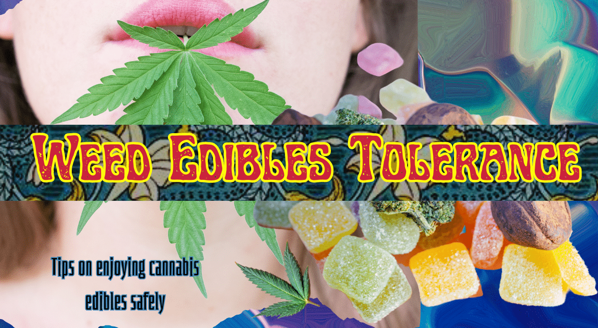 weed edible tolerance tips for safe consumption