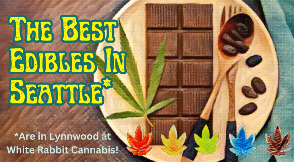 the best edibles in Seattle banner