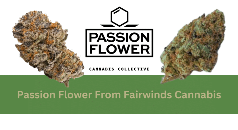 passion flower from fairwinds cannabis co