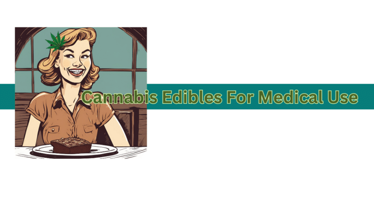 cannabis edibles for medical use